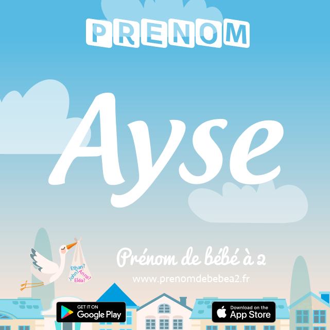 Prénom Ayse : Signification, origine, popularité