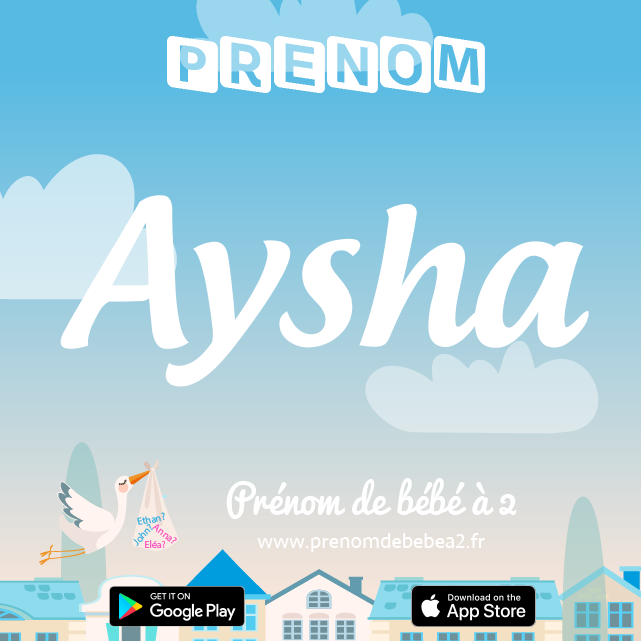 Prénom Aysha : Signification, origine, popularité