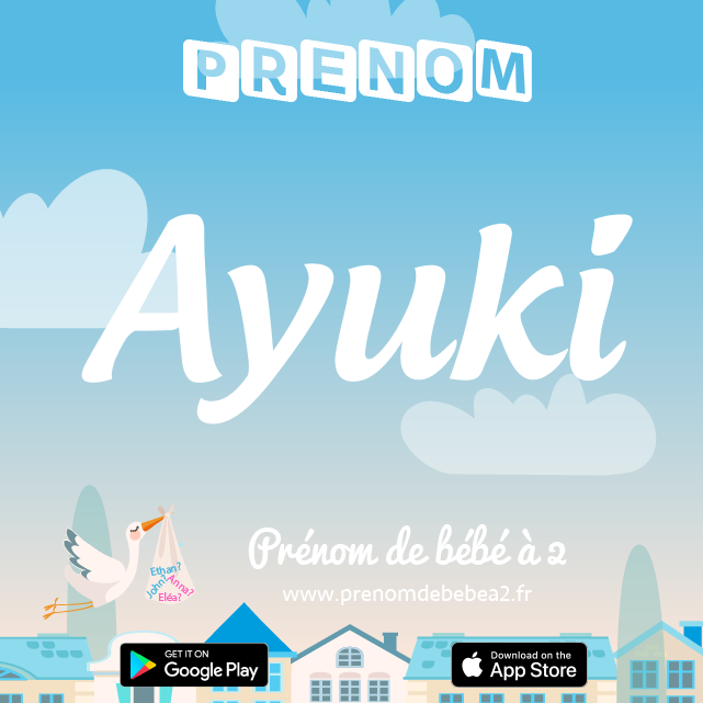 Prénom Ayuki : Signification, origine, popularité