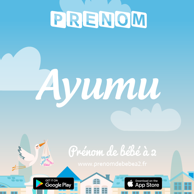 Prénom Ayumu : Signification, origine, popularité