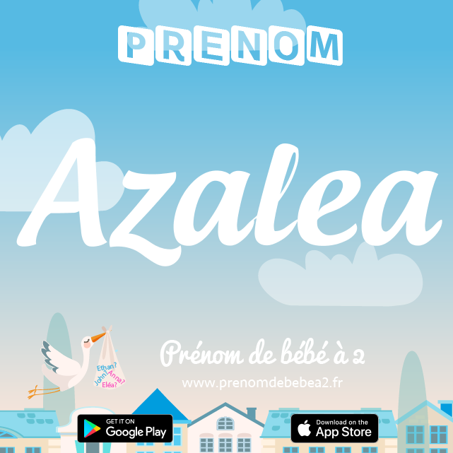 Prénom Azalea : Signification, origine, popularité