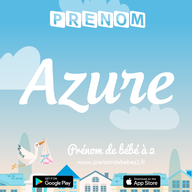 Prénom Azure : Signification, origine, popularité