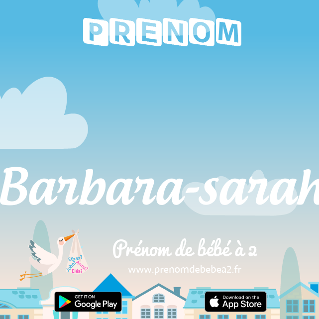 Prénom Barbara-sarah : Signification, origine, popularité