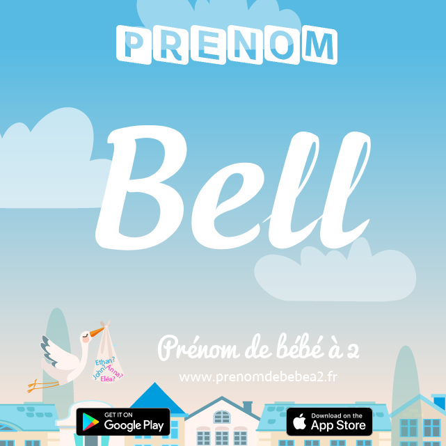 Prénom Bell : Signification, origine, popularité
