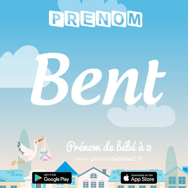 Prénom Bent : Signification, origine, popularité