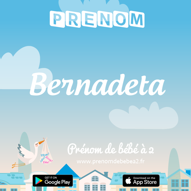 Prénom Bernadeta : Signification, origine, popularité
