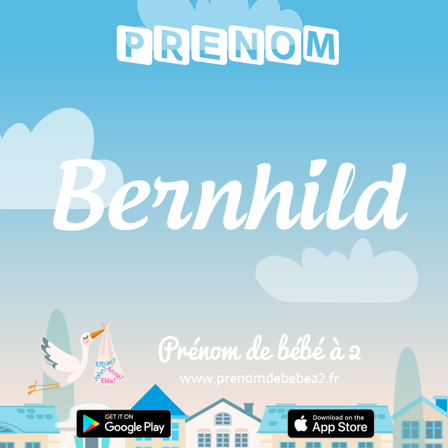 Prénom Bernhild : Signification, origine, popularité