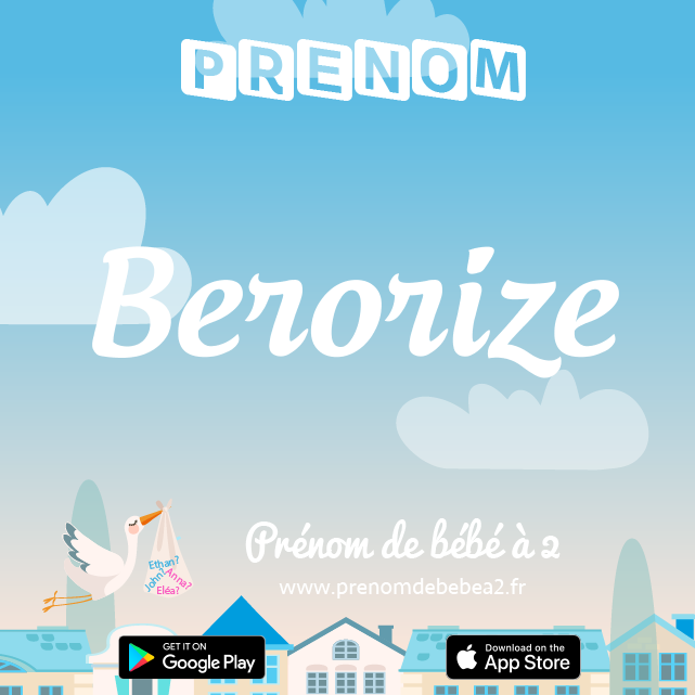 Prénom Berorize : Signification, origine, popularité
