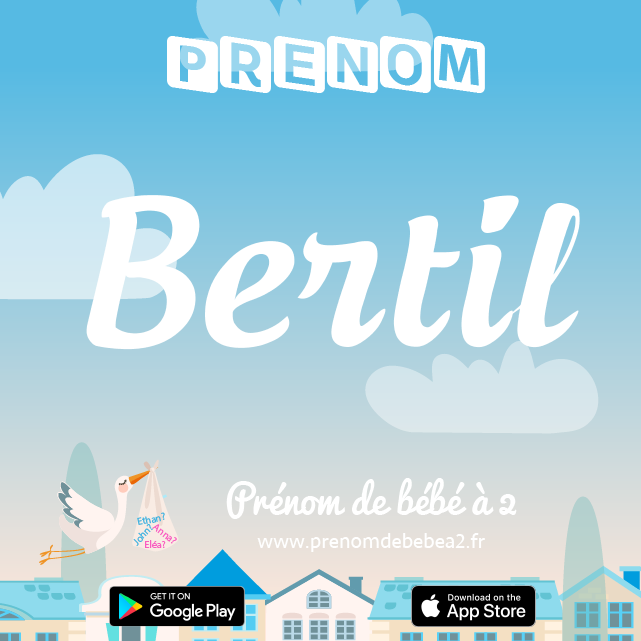 Prénom Bertil : Signification, origine, popularité