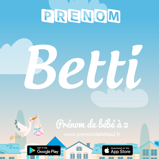 Prénom Betti : Signification, origine, popularité