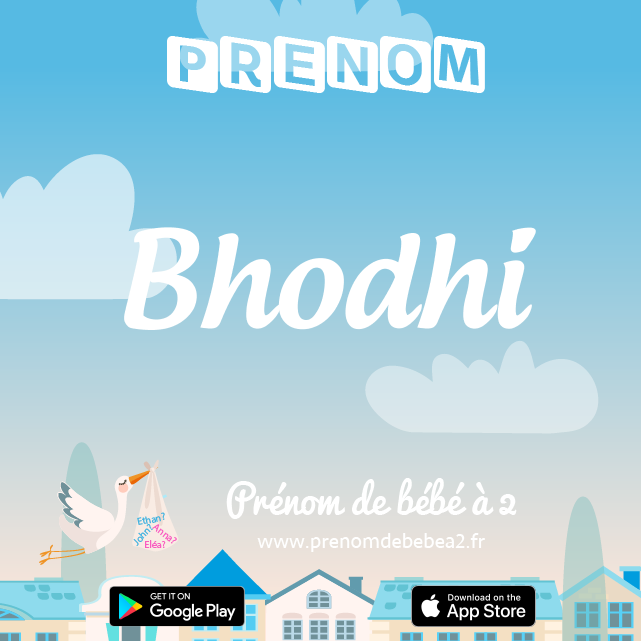 Prénom Bhodhi : Signification, origine, popularité