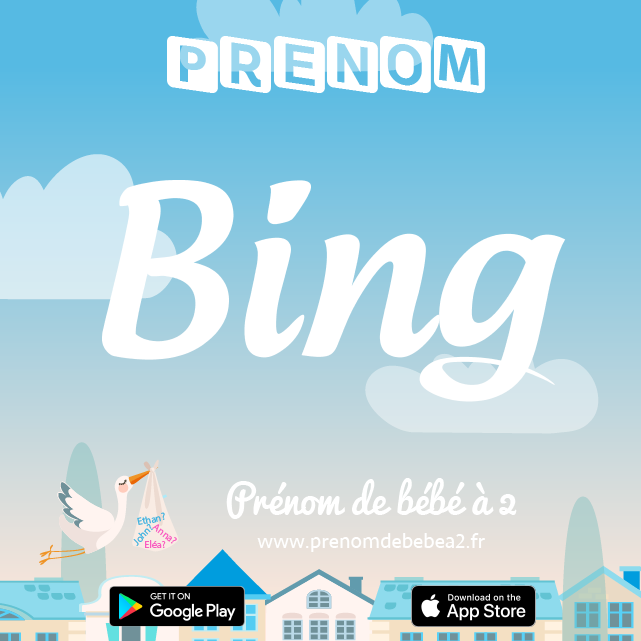 Prénom Bing : Signification, origine, popularité