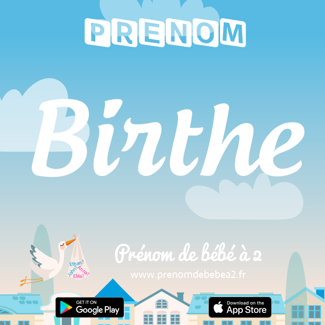 Prénom Birthe : Signification, origine, popularité