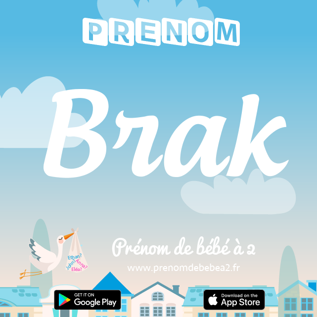 Prénom Brak : Signification, origine, popularité