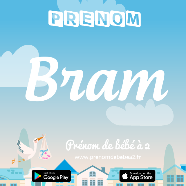 Prénom Bram : Signification, origine, popularité
