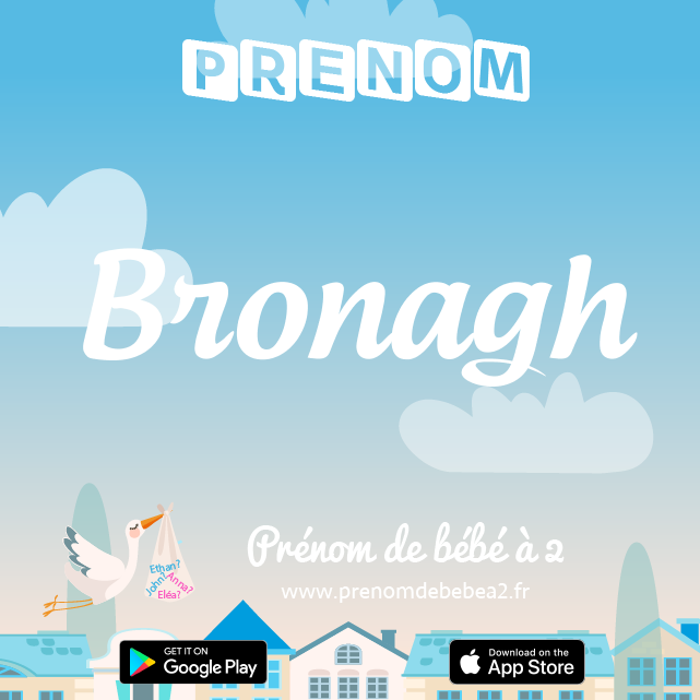 Prénom Bronagh : Signification, origine, popularité