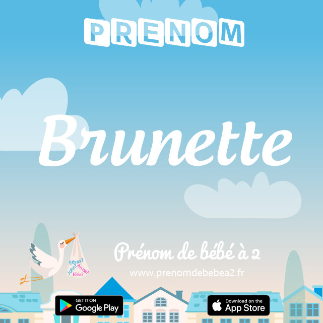 Prénom Brunette : Signification, origine, popularité