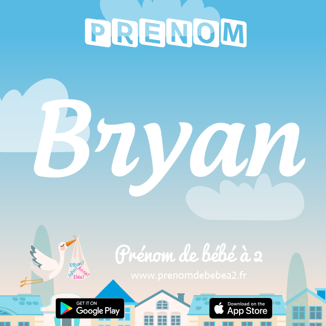 Prénom Bryan : Signification, origine, popularité