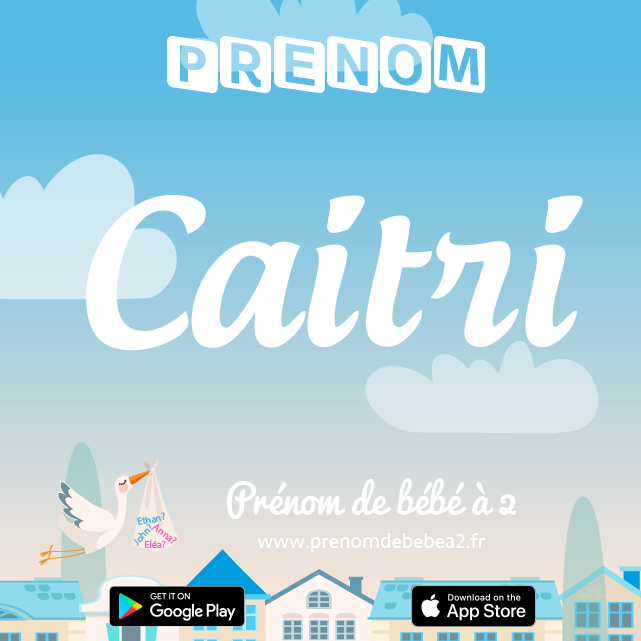 Prénom Caitri : Signification, origine, popularité