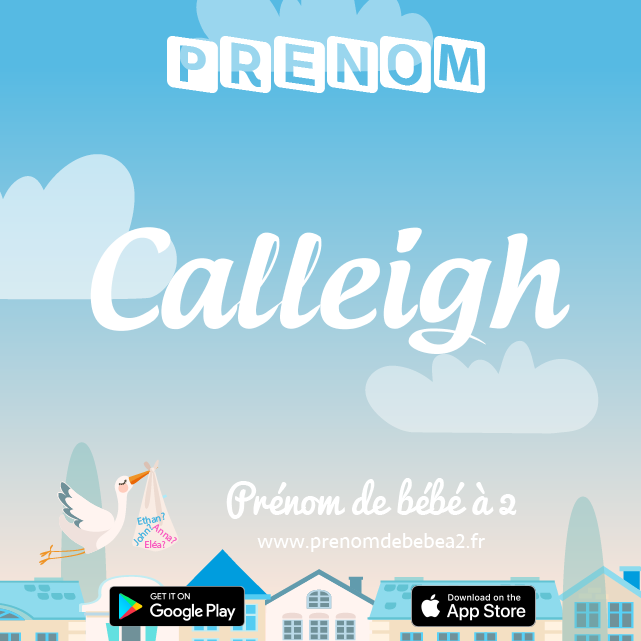 Prénom Calleigh : Signification, origine, popularité