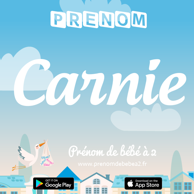 Prénom Carnie : Signification, origine, popularité