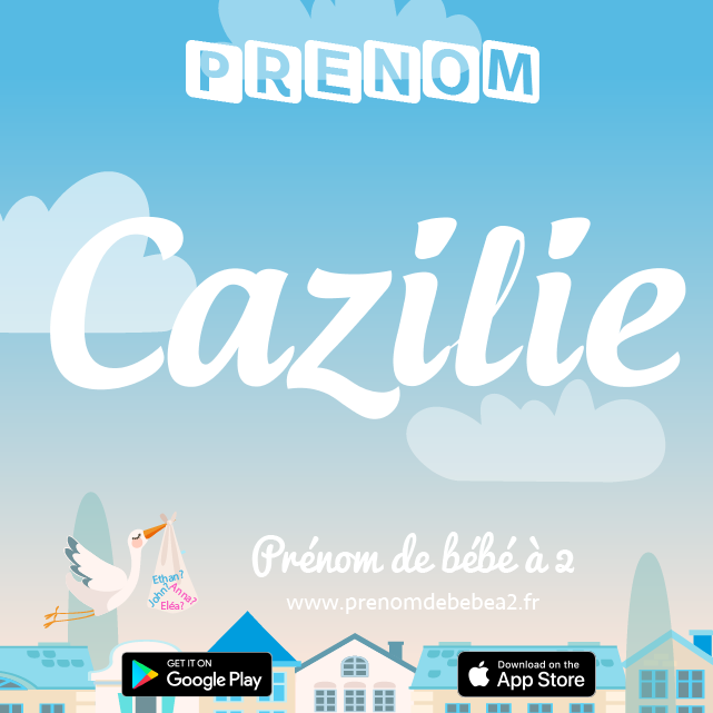 Prénom Cazilie : Signification, origine, popularité