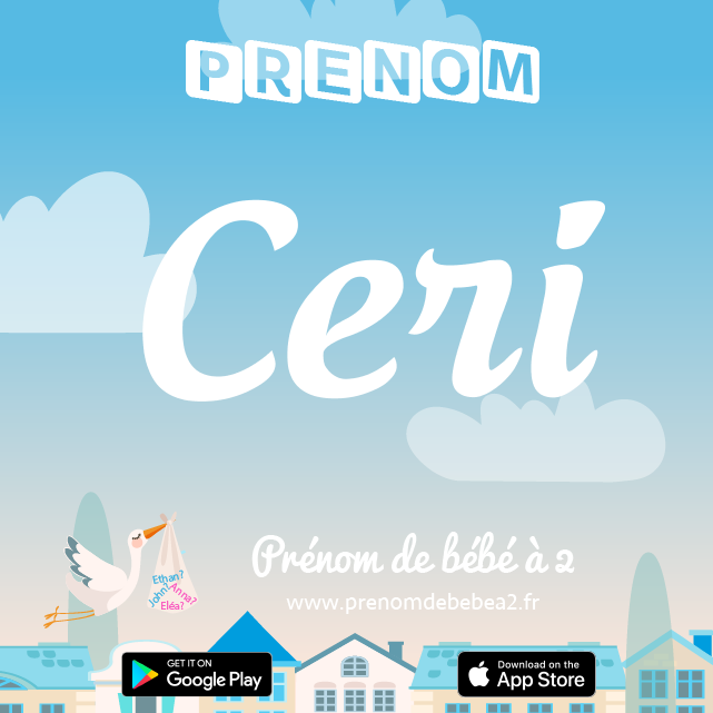 Prénom Ceri : Signification, origine, popularité