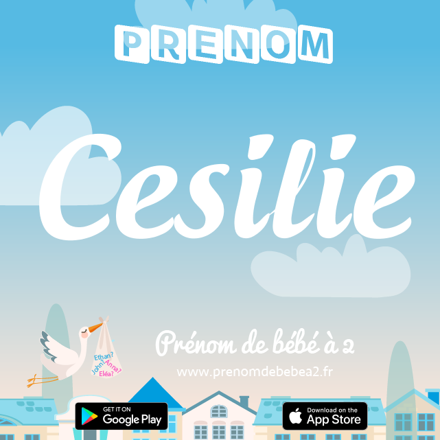 Prénom Cesilie : Signification, origine, popularité