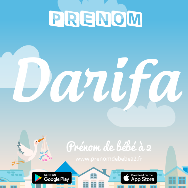 Prénom Darifa : Signification, origine, popularité