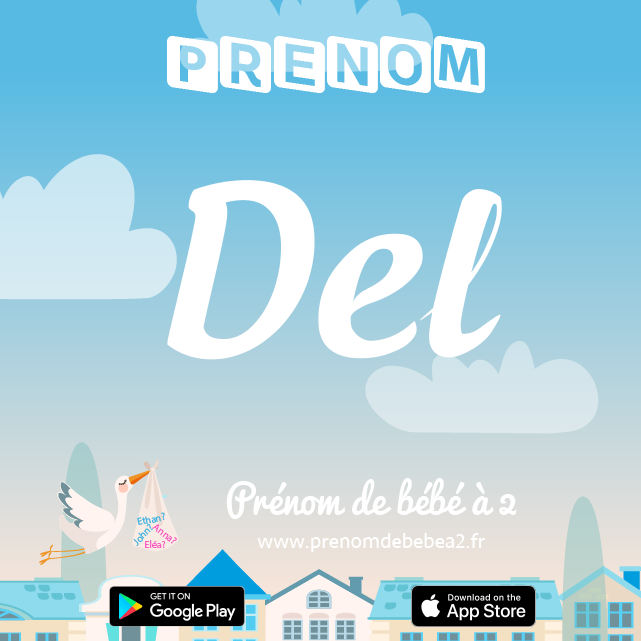 Prénom Del : Signification, origine, popularité