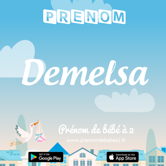 Prénom Demelsa : Signification, origine, popularité