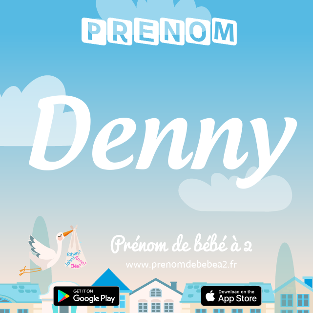 Prénom Denny : Signification, origine, popularité