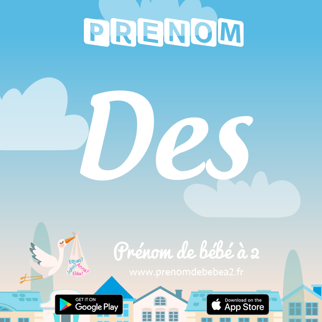 Prénom Des : Signification, origine, popularité