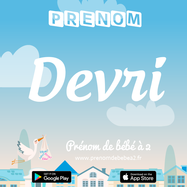 Prénom Devri : Signification, origine, popularité