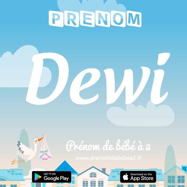 Prénom Dewi : Signification, origine, popularité