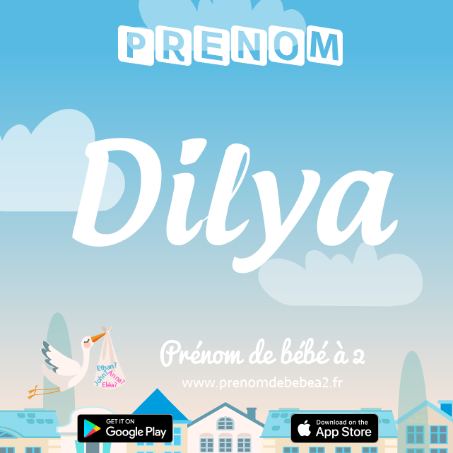 Prénom Dilya : Signification, origine, popularité