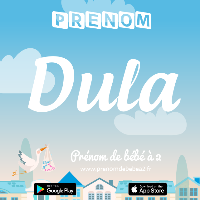 Prénom Dula : Signification, origine, popularité