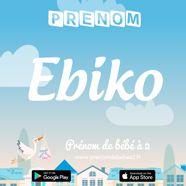 Prénom Ebiko : Signification, origine, popularité