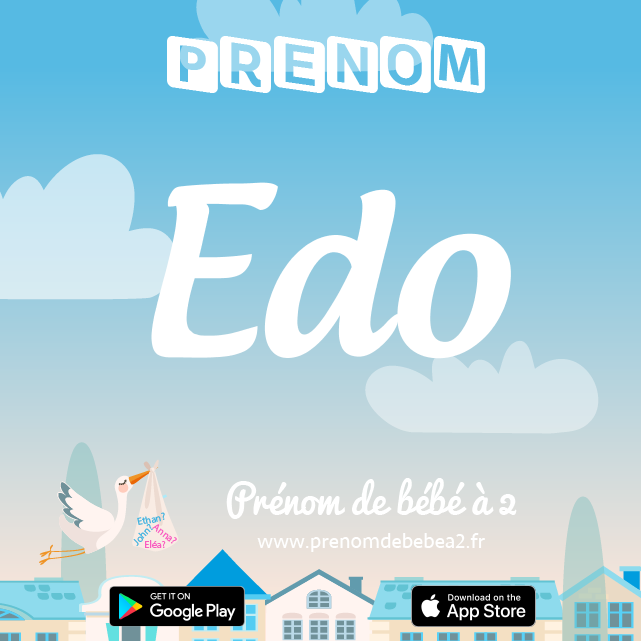Prénom Edo : Signification, origine, popularité