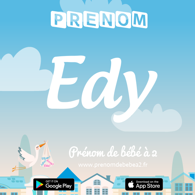 Prénom Edy : Signification, origine, popularité