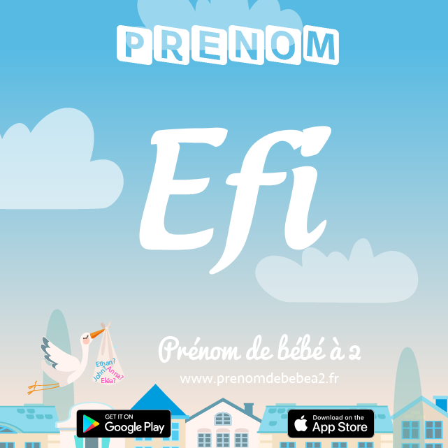 Prénom Efi : Signification, origine, popularité
