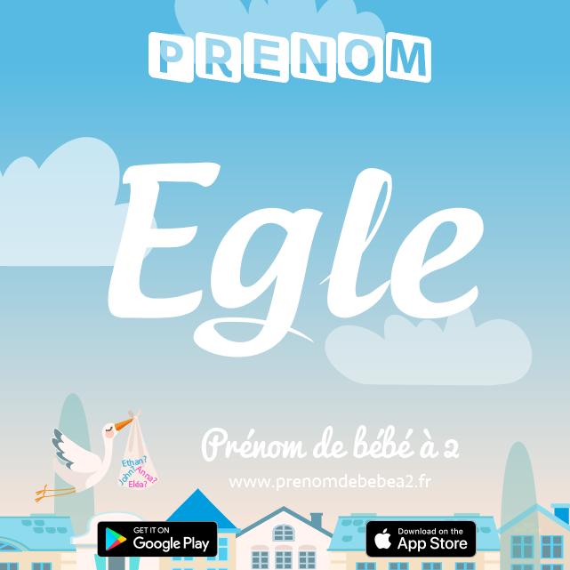 Prénom Egle : Signification, origine, popularité