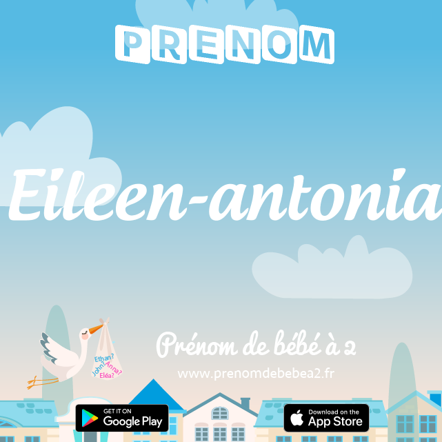 Prénom Eileen-antonia : Signification, origine, popularité