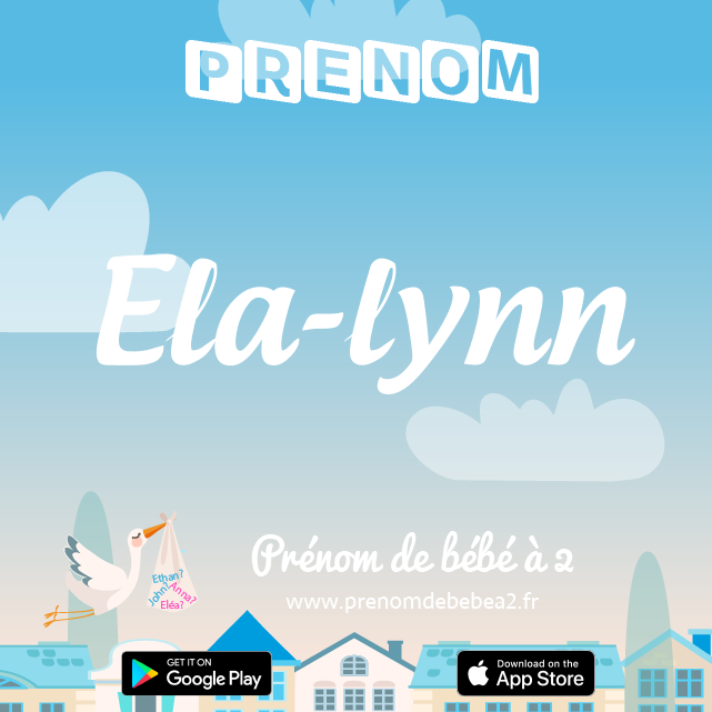 Prénom Ela-lynn : Signification, origine, popularité