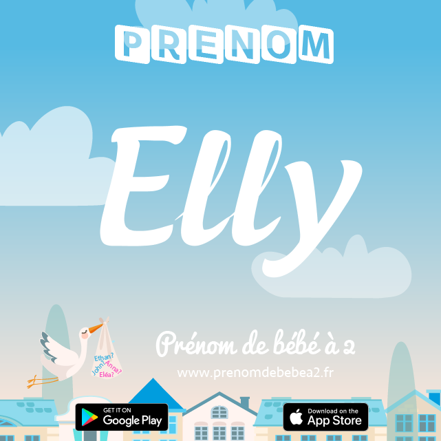 Prénom Elly : Signification, origine, popularité
