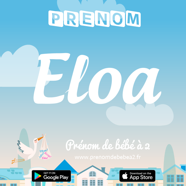 Prénom Eloa : Signification, origine, popularité