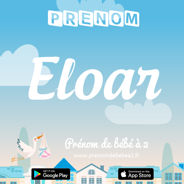Prénom Eloar : Signification, origine, popularité