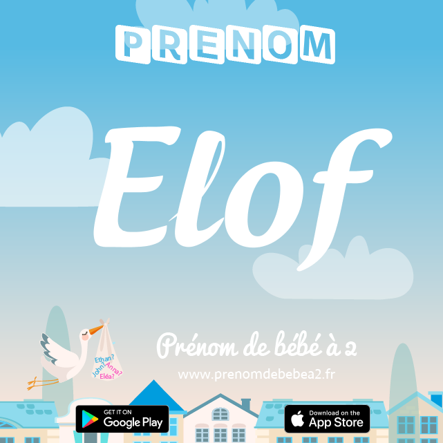 Prénom Elof : Signification, origine, popularité