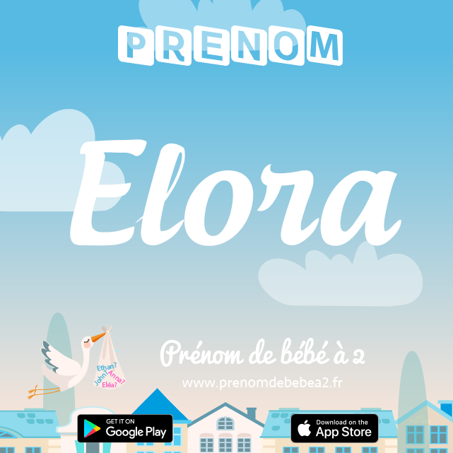 Prénom Elora : Signification, origine, popularité