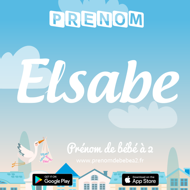 Prénom Elsabe : Signification, origine, popularité